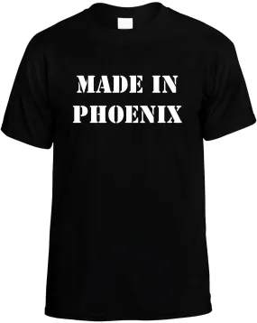 Made in Phoenix Unisex T-Shirt Novelty Graphic Tee Shirt