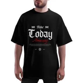 Make today amazing Oversized T-shirt