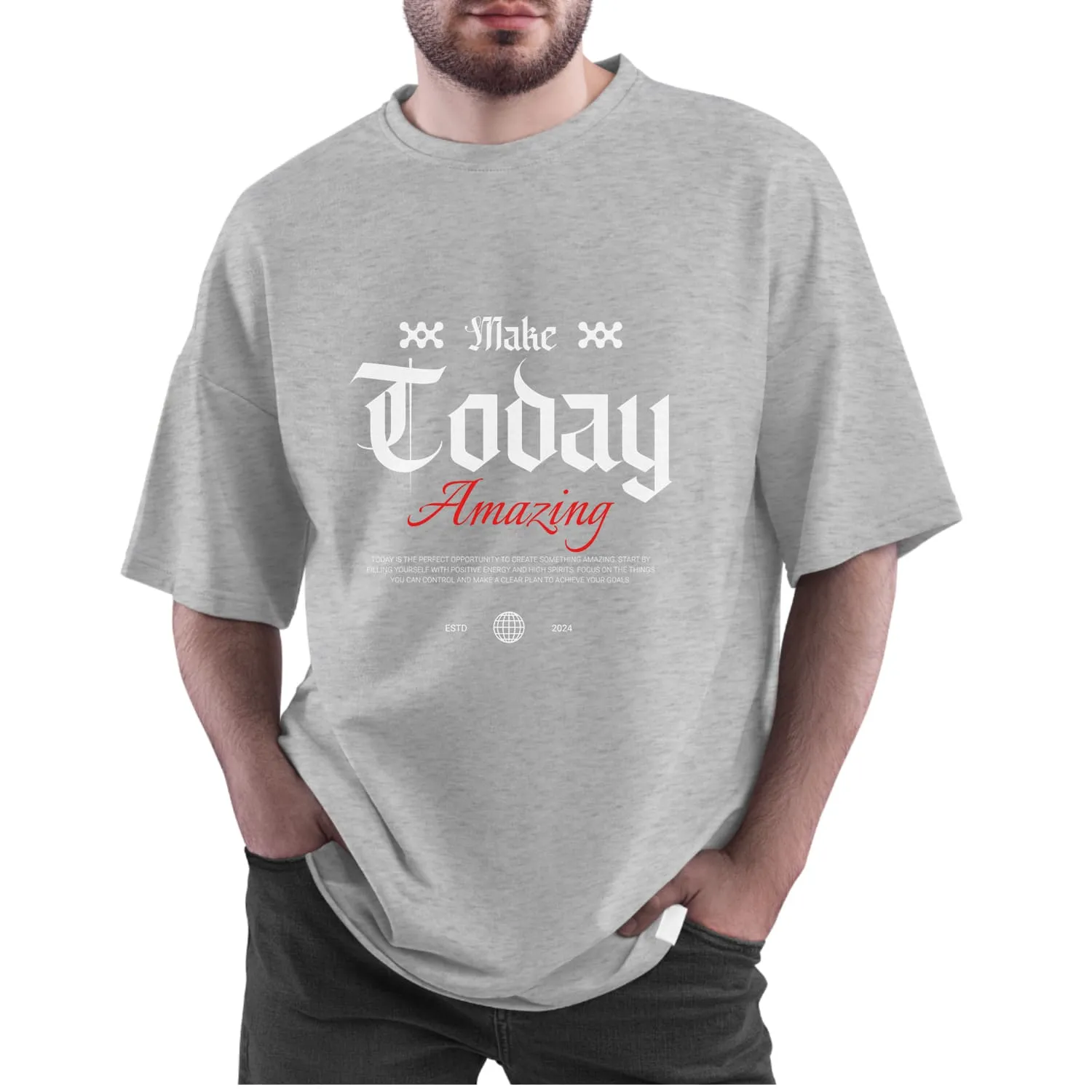 Make today amazing Oversized T-shirt