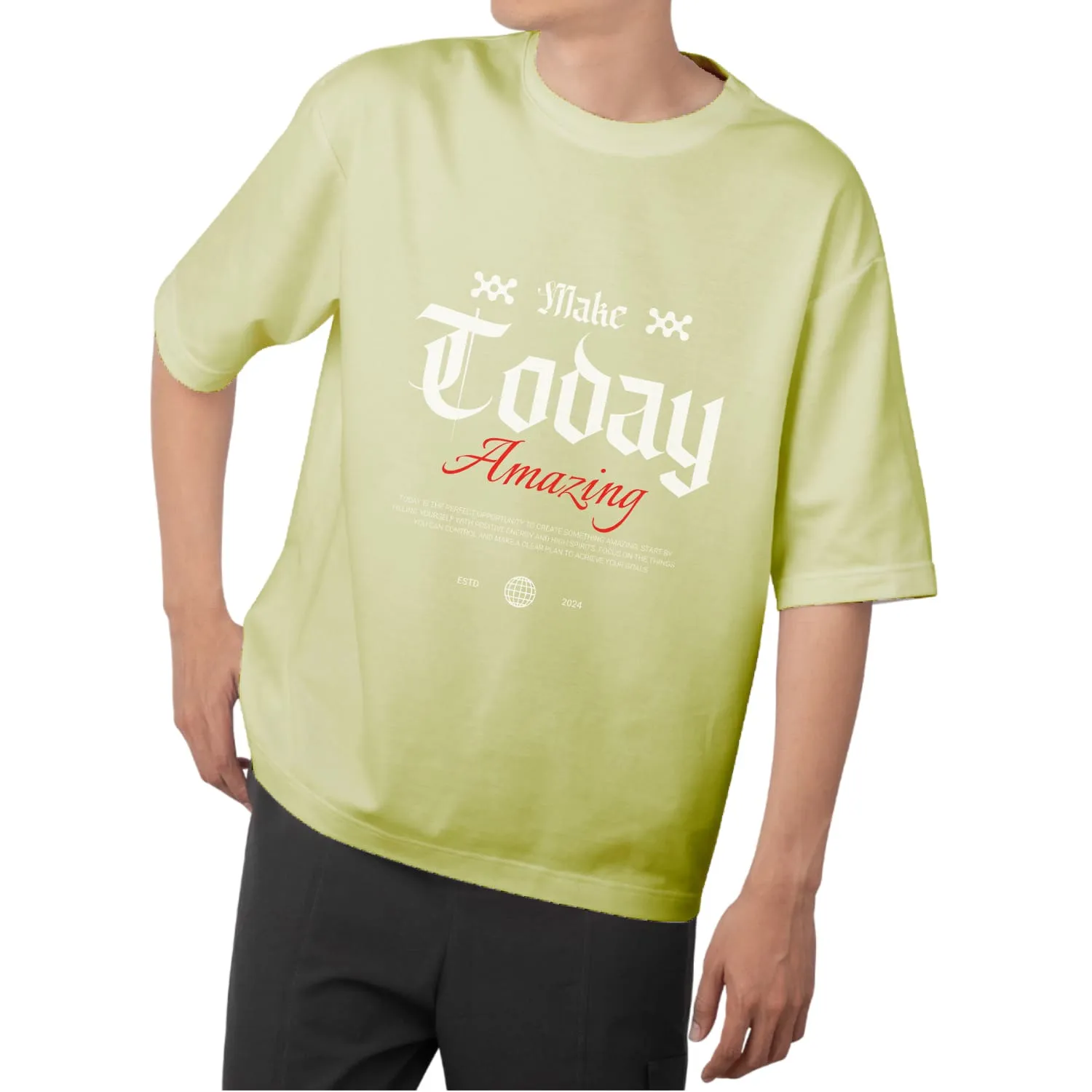 Make today amazing Oversized T-shirt